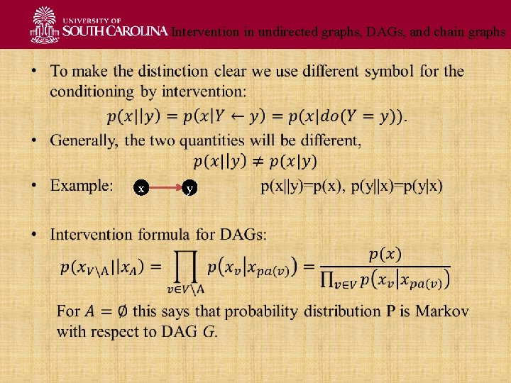 Intervention in undirected graphs, DAGs, and chain graphs • x y 