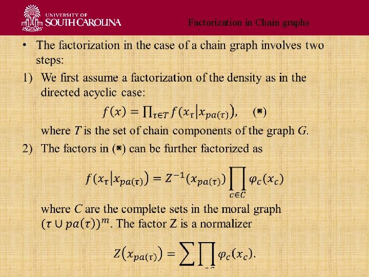 Factorization in Chain graphs • 