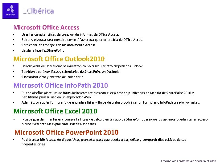 Microsoft Office Access • • Usar las características de creación de informes de Office