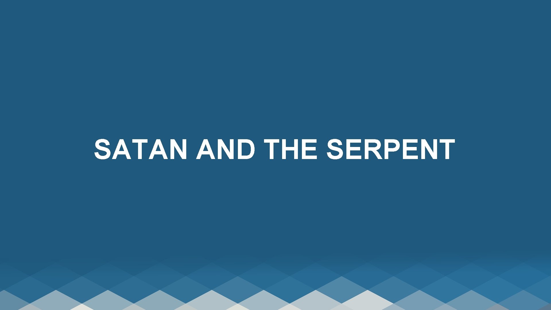 SATAN AND THE SERPENT 