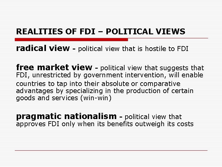 REALITIES OF FDI – POLITICAL VIEWS radical view - political view that is hostile
