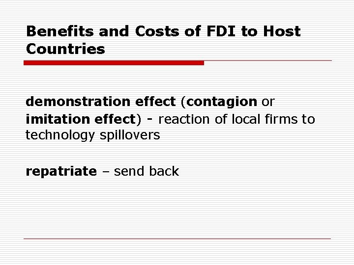 Benefits and Costs of FDI to Host Countries demonstration effect (contagion or imitation effect)