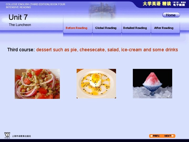 Before Reading Global Reading Detailed Reading After Reading Third course: dessert such as pie,