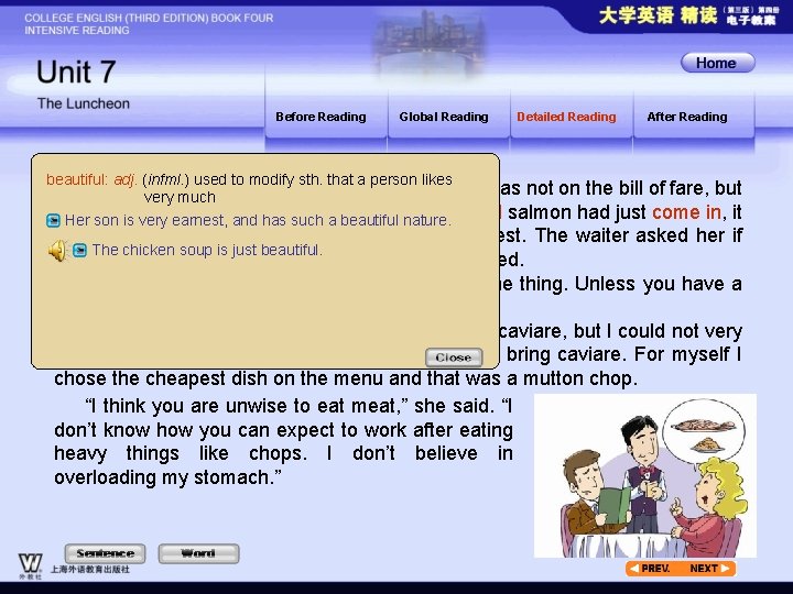 Before Reading Global Reading Detailed Reading After Reading beautiful: adj. (infml. ) used to
