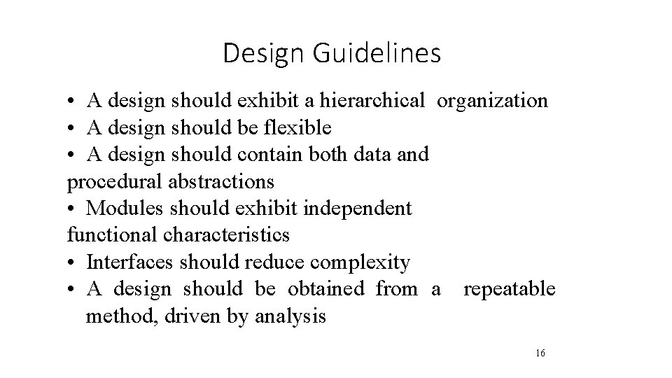 Design Guidelines • A design should exhibit a hierarchical organization • A design should