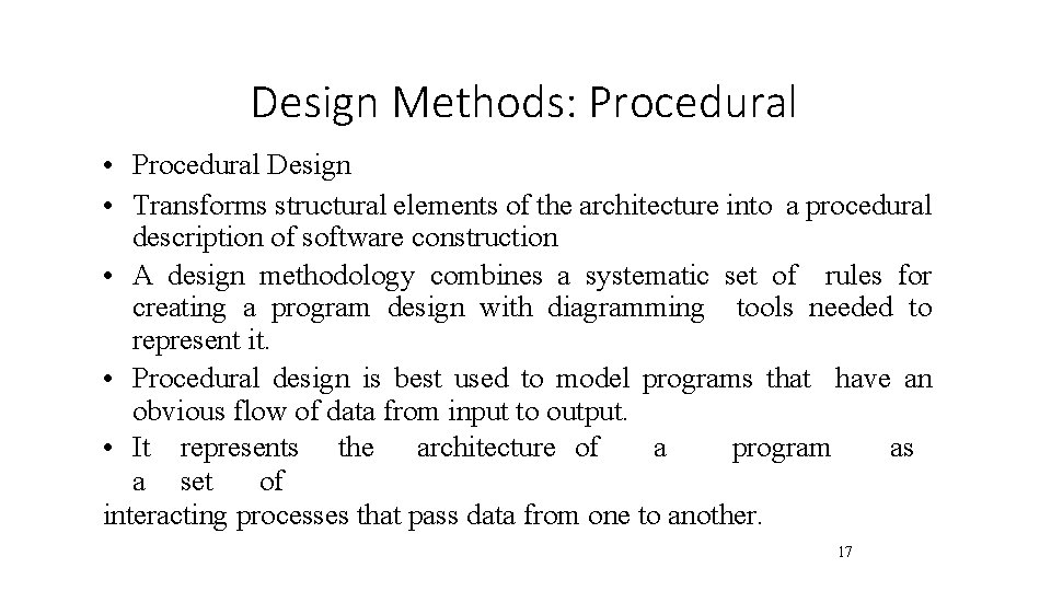 Design Methods: Procedural • Procedural Design • Transforms structural elements of the architecture into