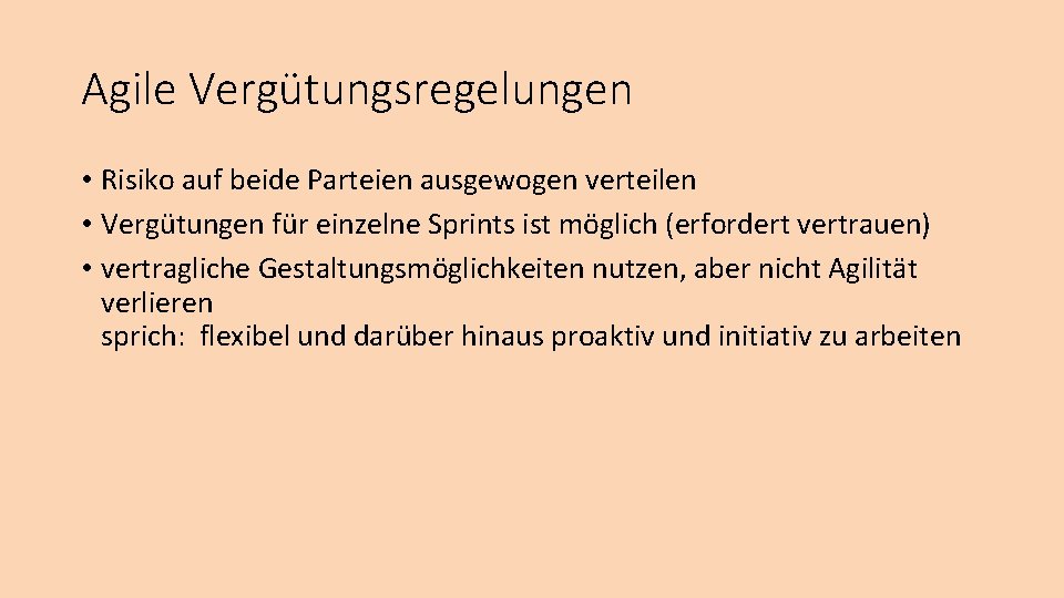 Agile Vergütungsregelungen • Risiko auf beide Parteien ausgewogen verteilen • Vergütungen für einzelne Sprints