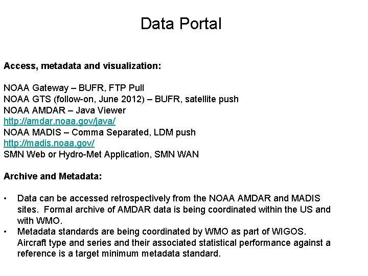 Data Portal Access, metadata and visualization: NOAA Gateway – BUFR, FTP Pull NOAA GTS