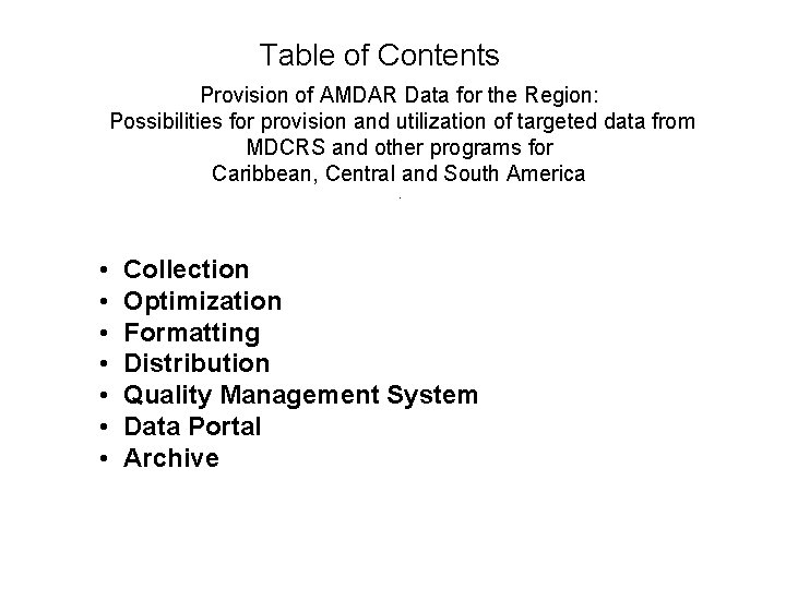 Table of Contents Provision of AMDAR Data for the Region: Possibilities for provision and