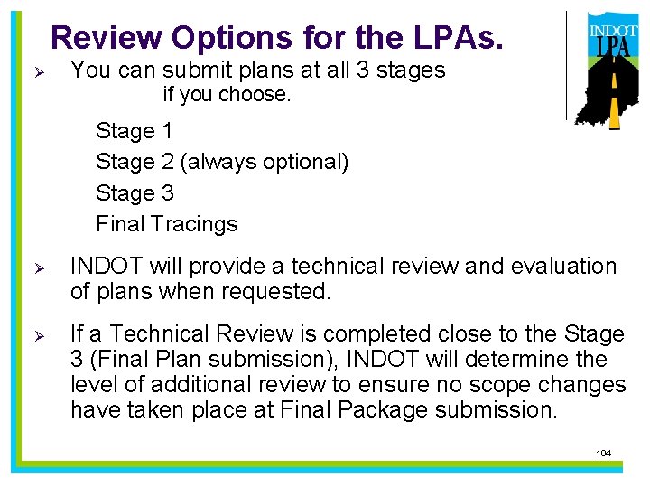 Review Options for the LPAs. Ø You can submit plans at all 3 stages