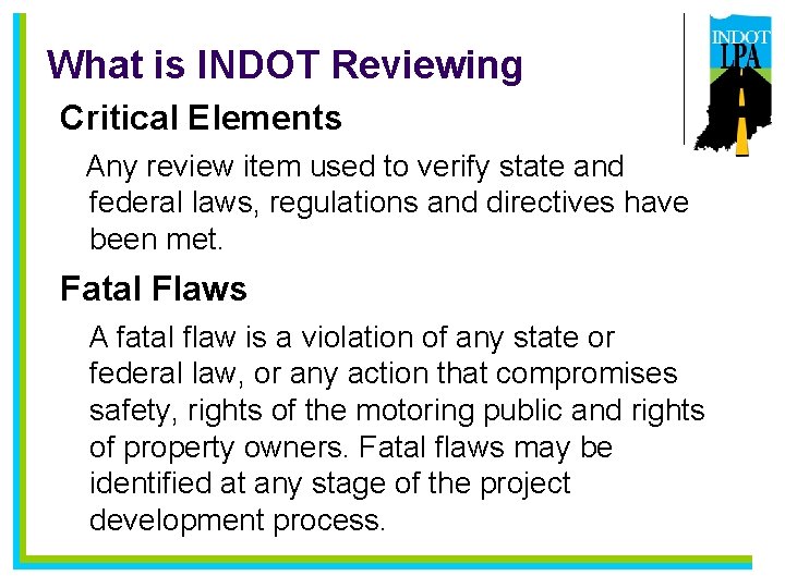 What is INDOT Reviewing Critical Elements Any review item used to verify state and