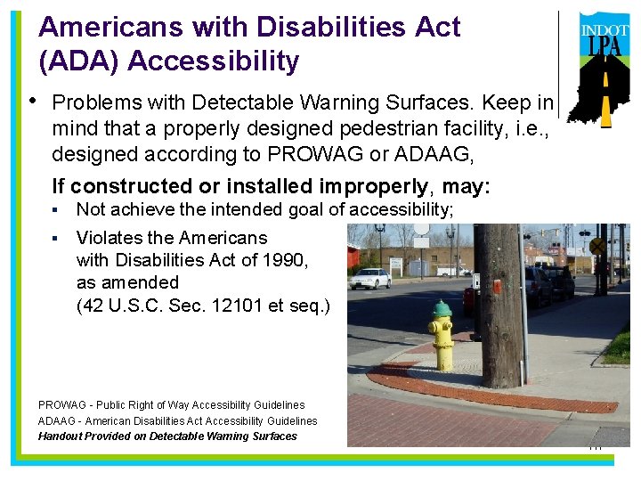 Americans with Disabilities Act (ADA) Accessibility • Problems with Detectable Warning Surfaces. Keep in