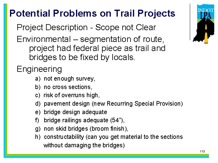 Potential Problems on Trail Projects Project Description - Scope not Clear Environmental – segmentation