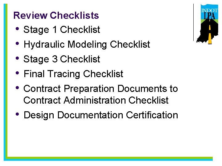 Review Checklists • Stage 1 Checklist • Hydraulic Modeling Checklist • Stage 3 Checklist