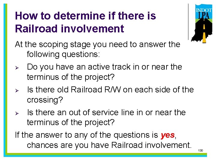 How to determine if there is Railroad involvement At the scoping stage you need