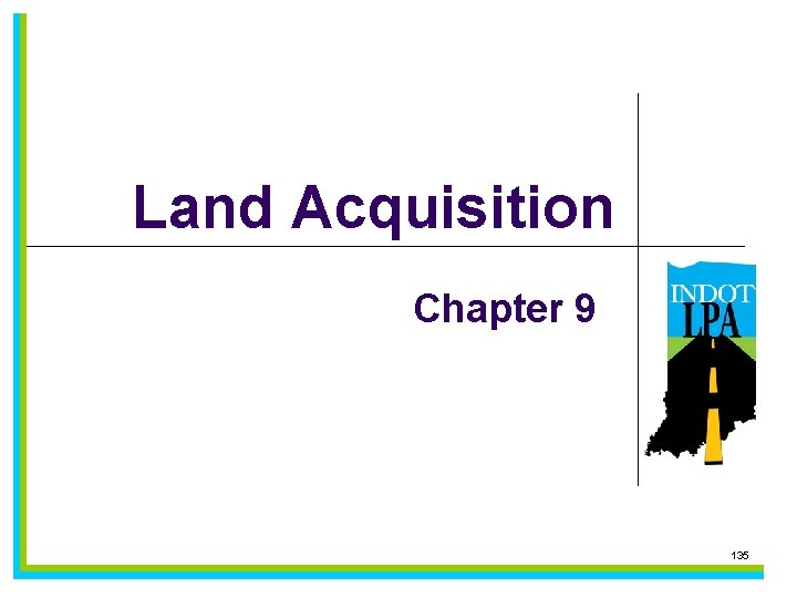 Land Acquisition Chapter 9 135 