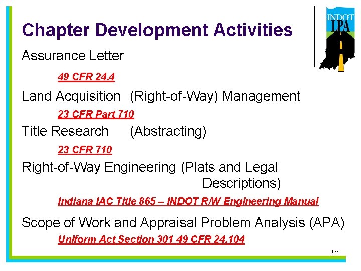 Chapter Development Activities Assurance Letter 49 CFR 24. 4 Land Acquisition (Right-of-Way) Management 23