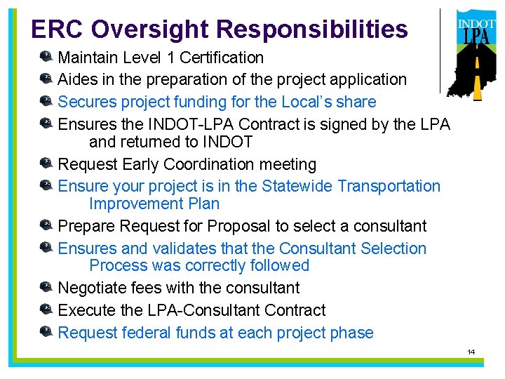 ERC Oversight Responsibilities Maintain Level 1 Certification Aides in the preparation of the project