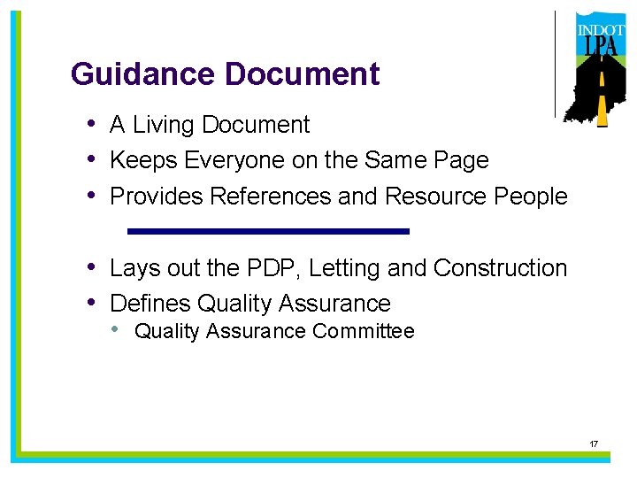 Guidance Document • A Living Document • Keeps Everyone on the Same Page •