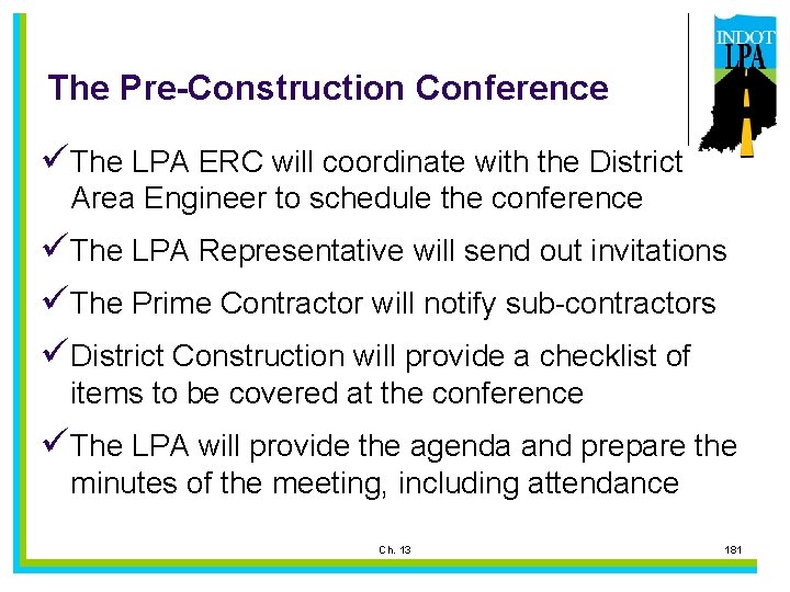The Pre-Construction Conference üThe LPA ERC will coordinate with the District Area Engineer to