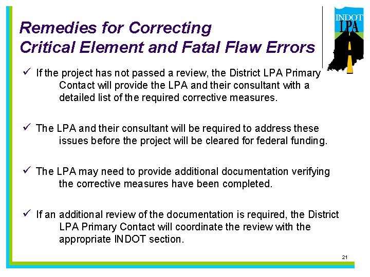 Remedies for Correcting Critical Element and Fatal Flaw Errors ü If the project has