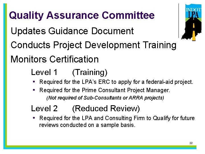 Quality Assurance Committee Updates Guidance Document Conducts Project Development Training Monitors Certification Level 1