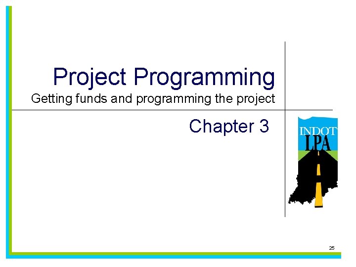 Project Programming Getting funds and programming the project Chapter 3 25 