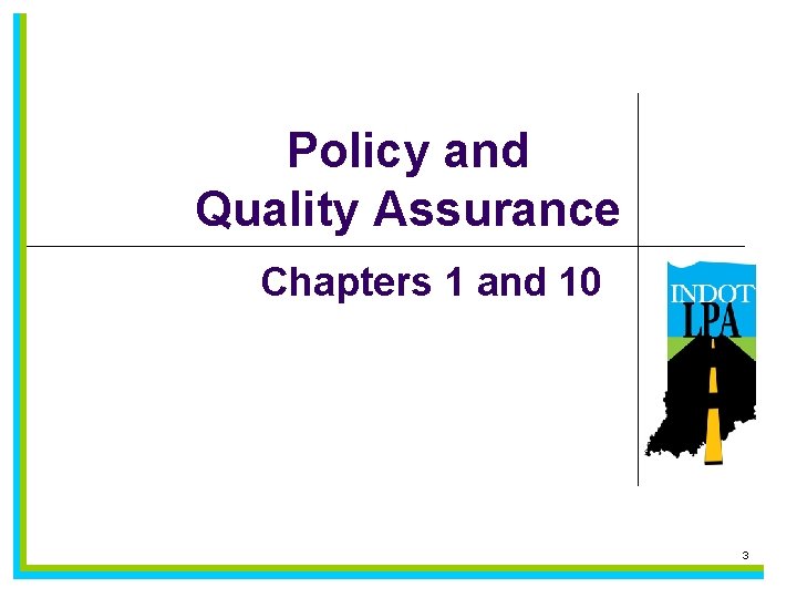 Policy and Quality Assurance Chapters 1 and 10 3 