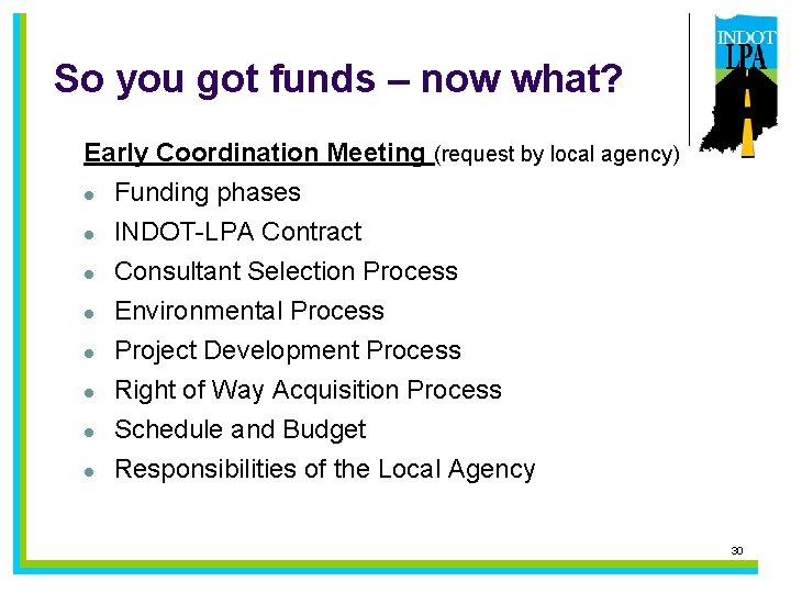 So you got funds – now what? Early Coordination Meeting (request by local agency)