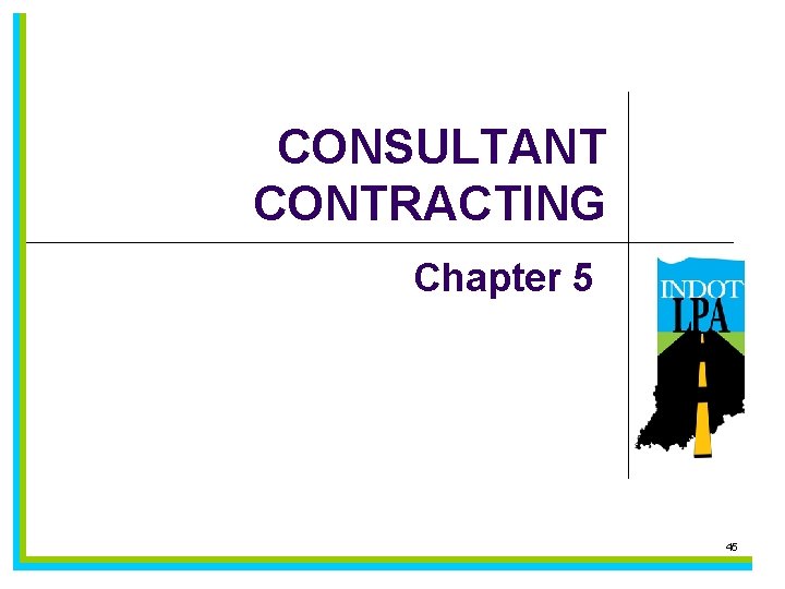 CONSULTANT CONTRACTING Chapter 5 45 