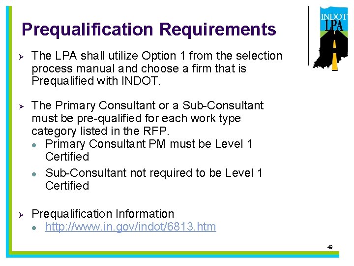 Prequalification Requirements Ø Ø Ø The LPA shall utilize Option 1 from the selection