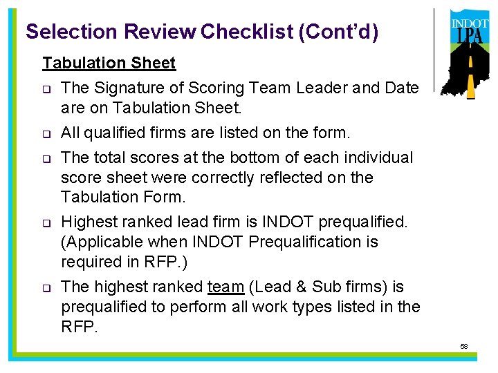 Selection Review Checklist (Cont’d) Tabulation Sheet q The Signature of Scoring Team Leader and