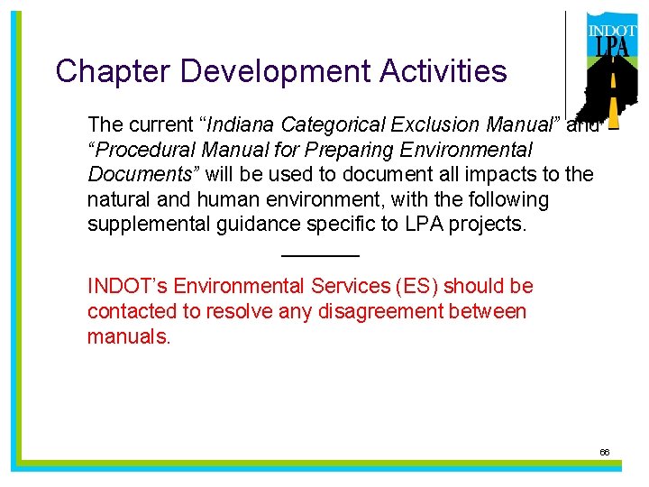 Chapter Development Activities The current “Indiana Categorical Exclusion Manual” and “Procedural Manual for Preparing