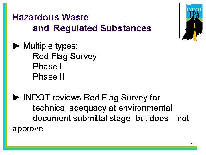 Hazardous Waste and Regulated Substances ► Multiple types: Red Flag Survey Phase II ►