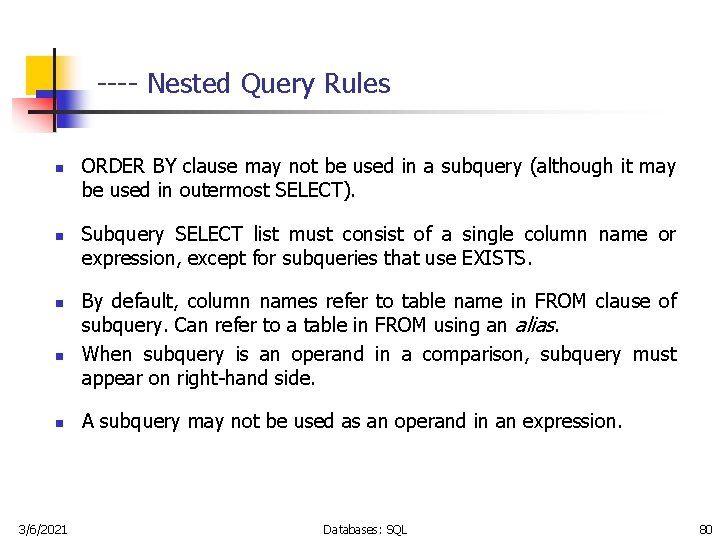 ---- Nested Query Rules n n n 3/6/2021 ORDER BY clause may not be