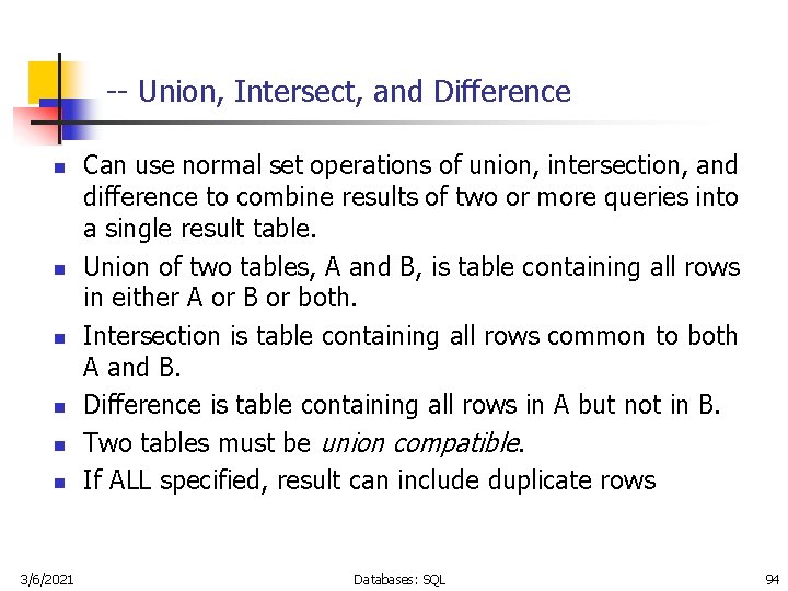 -- Union, Intersect, and Difference n n n 3/6/2021 Can use normal set operations