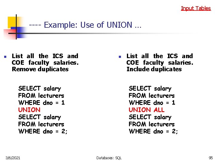 Input Tables ---- Example: Use of UNION … n List all the ICS and