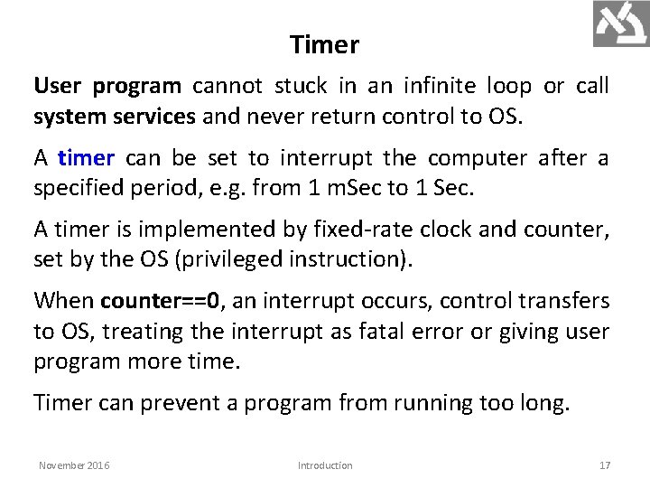 Timer User program cannot stuck in an infinite loop or call system services and