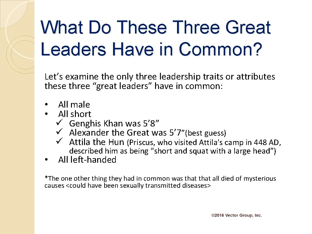 What Do These Three Great Leaders Have in Common? Let’s examine the only three