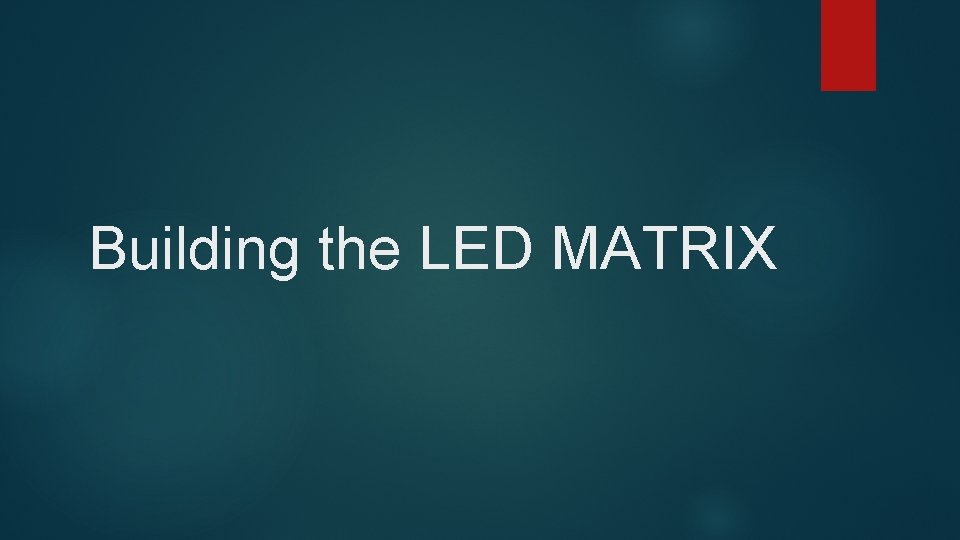Building the LED MATRIX 