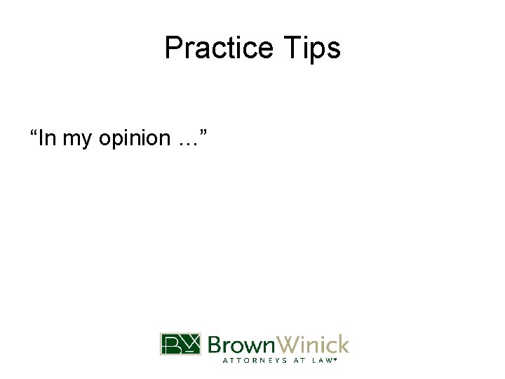 Practice Tips “In my opinion …” 