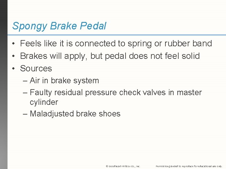 Spongy Brake Pedal • Feels like it is connected to spring or rubber band