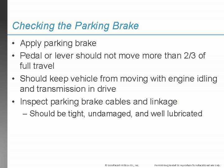 Checking the Parking Brake • Apply parking brake • Pedal or lever should not