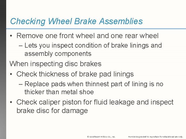 Checking Wheel Brake Assemblies • Remove one front wheel and one rear wheel –