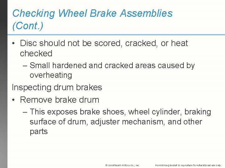 Checking Wheel Brake Assemblies (Cont. ) • Disc should not be scored, cracked, or
