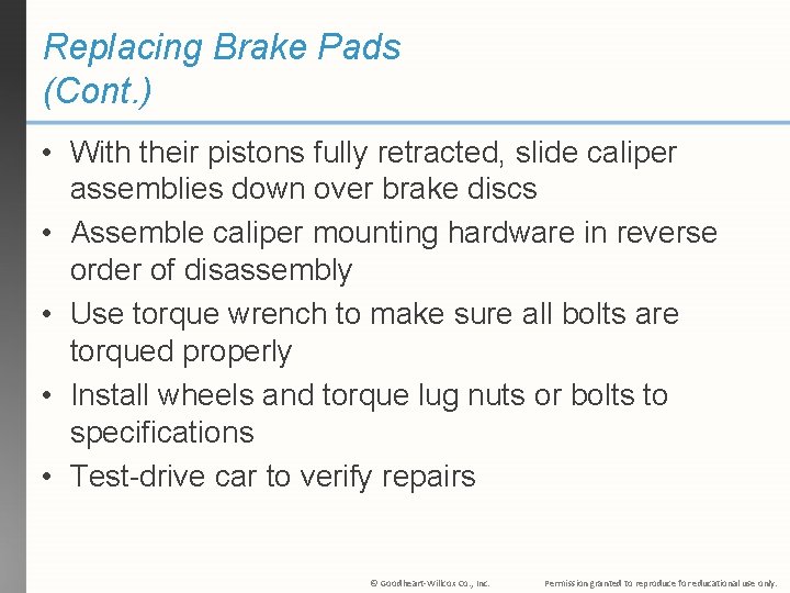 Replacing Brake Pads (Cont. ) • With their pistons fully retracted, slide caliper assemblies