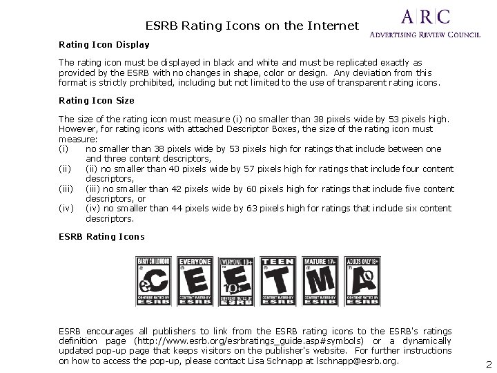 ESRB Rating Icons on the Internet Rating Icon Display The rating icon must be