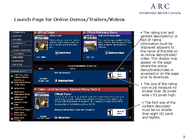  Launch Page for Online Demos/Trailers/Videos • The rating icon and content descriptor(s) or