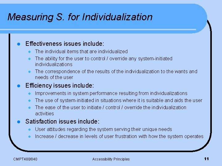 Measuring S. for Individualization l Effectiveness issues include: l l Efficiency issues include: l