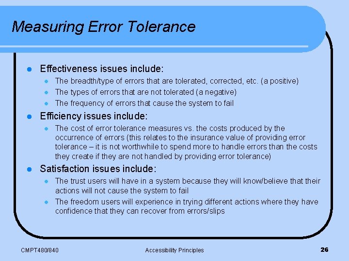 Measuring Error Tolerance l Effectiveness issues include: l l Efficiency issues include: l l